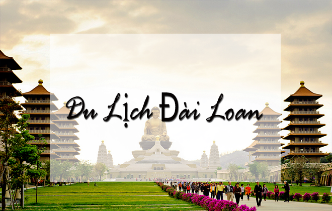 Du Lịch Đài Loan 5N4D năm 2023